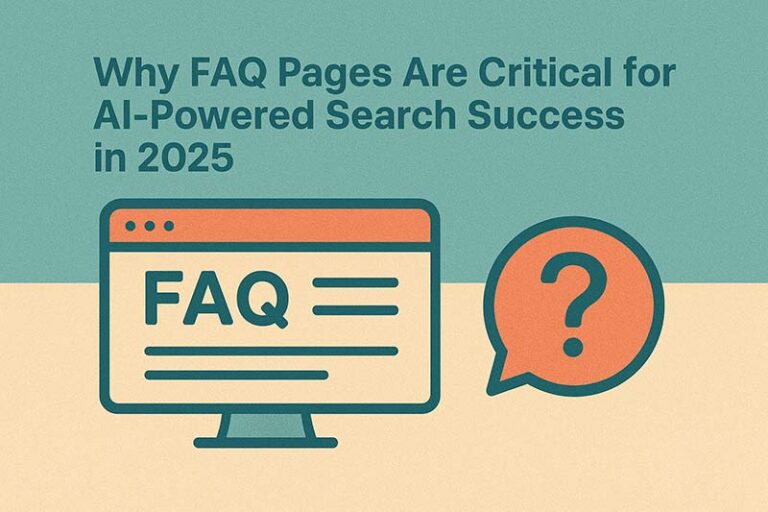 Why FAQ Pages are Critical for AI-Powered Search Success in 2025